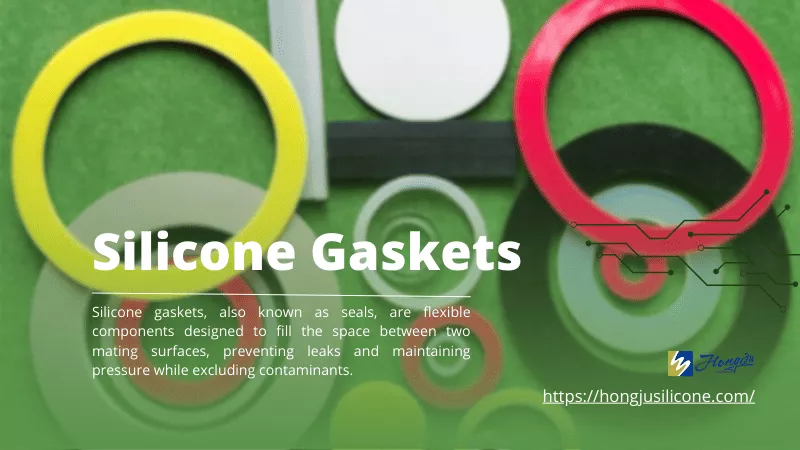 Silicone Gaskets - A Comprehensive Overview - Hongju