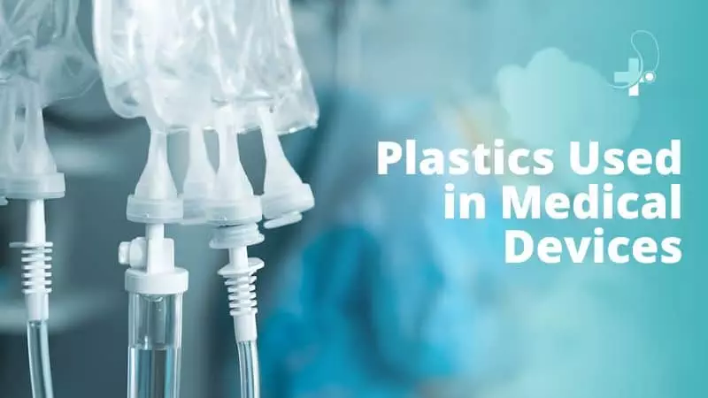 plastics used in medical devices