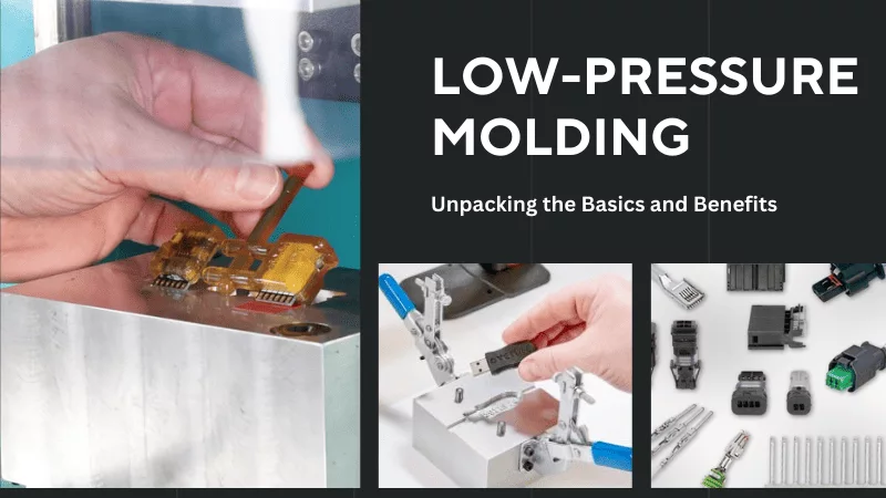 low pressure molding