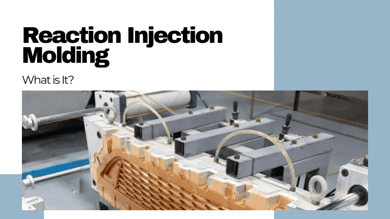 reaction injection molding